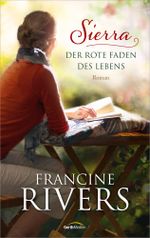 Sierra - Der rote Faden des Lebens Cover des Buches Sierra - Der rote Faden des Lebens (ISBN: 9783957341228)