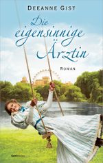 Die eigensinnige Ärztin Cover des Buches Die eigensinnige Ärztin (ISBN: 9783957341235)