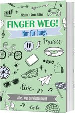 Finger weg! Nur für Jungs Cover des Buches Finger weg! Nur für Jungs (ISBN: 9783957345578)
