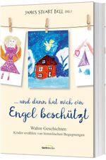 ... und dann hat mich ein Engel beschützt Cover des Buches ... und dann hat mich ein Engel beschützt (ISBN: 9783957345844)