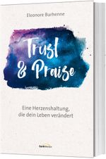 Trust & Praise Cover des Buches Trust & Praise (ISBN: 9783957346100)