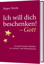 Ich will dich beschenken! - Gott Cover des Buches Ich will dich beschenken! - Gott (ISBN: 9783957346698)