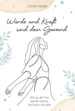 Würde und Kraft sind dein Gewand Cover des Buches Würde und Kraft sind dein Gewand (ISBN: 9783957349255)