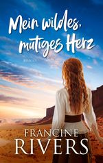 Mein wildes, mutiges Herz Cover des Buches Mein wildes, mutiges Herz (ISBN: 9783957349293)