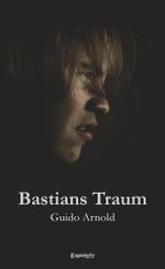 Bastians Traum Cover des Buches Bastians Traum (ISBN: 9783957447463)