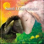 Santi Löwenzahn Cover des Buches Santi Löwenzahn (ISBN: 9783957471673)