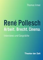 René Pollesch – Arbeit. Brecht. Cinema. Cover des Buches René Pollesch – Arbeit. Brecht. Cinema. (ISBN: 9783957495198)