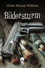 Bildersturm Cover des Buches Bildersturm (ISBN: 9783957510716)
