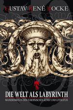 Die Welt als Labyrinth Cover des Buches Die Welt als Labyrinth (ISBN: 9783957511188)