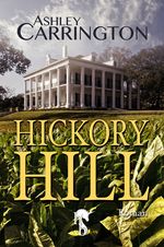 Hickory Hill Cover des Buches Hickory Hill (ISBN: 9783957512147)