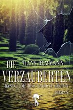 Die Verzauberten Cover des Buches Die Verzauberten (ISBN: 9783957512994)