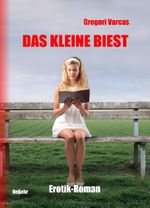 Das kleine Biest Cover des Buches Das kleine Biest (ISBN: 9783957531025)