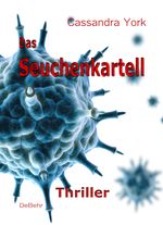 Das Seuchenkartell Cover des Buches Das Seuchenkartell (ISBN: 9783957531056)