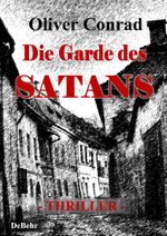 Die Garde des Satans - Thriller Cover des Buches Die Garde des Satans - Thriller (ISBN: 9783957533531)