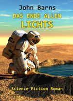Das Ende allen Lichts - Science Fiction Roman Cover des Buches Das Ende allen Lichts - Science Fiction Roman (ISBN: 9783957533708)