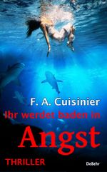 Ihr werdet baden in Angst - Thriller Cover des Buches Ihr werdet baden in Angst - Thriller (ISBN: 9783957535238)