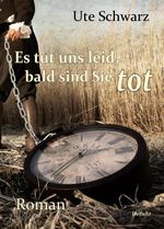 Es tut uns leid, bald sind Sie tot - Roman Cover des Buches Es tut uns leid, bald sind Sie tot - Roman (ISBN: 9783957537225)