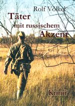 Täter mit russischem Akzent - Krimi Cover des Buches Täter mit russischem Akzent - Krimi (ISBN: 9783957537980)