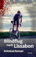 Blindflug nach Lissabon - Kriminal-Roman Cover des Buches Blindflug nach Lissabon - Kriminal-Roman (ISBN: 9783957539113)