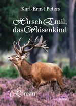 Hirsch Emil, das Waisenkind - Roman Cover des Buches Hirsch Emil, das Waisenkind - Roman (ISBN: 9783957539427)