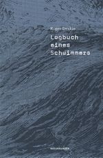 Logbuch eines Schwimmers Cover des Buches Logbuch eines Schwimmers (ISBN: 9783957571663)