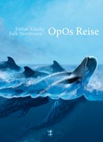Opos Reise Cover des Buches Opos Reise (ISBN: 9783957572387)