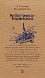Der Schiffbruch der Fregatte Medusa Cover des Buches Der Schiffbruch der Fregatte Medusa (ISBN: 9783957574220)
