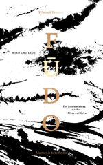 Fudo 風土: Wind und Erde: Wind und Erde - Der Zusammenhang zwischen Klima und Kultur Cover des Buches Fudo 風土: Wind und Erde: Wind und Erde - Der Zusammenhang zwischen Klima und Kultur (ISBN: 9783957574602)