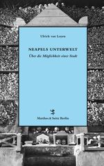 Neapels Unterwelt Cover des Buches Neapels Unterwelt (ISBN: 9783957574718)