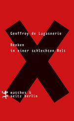 Denken in einer schlechten Welt Cover des Buches Denken in einer schlechten Welt (ISBN: 9783957575272)