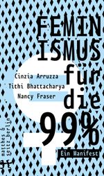 Feminismus für die 99% Cover des Buches Feminismus für die 99% (ISBN: 9783957577863)
