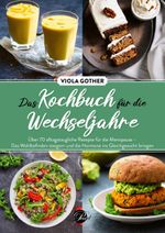 Das Kochbuch für die Wechseljahre Cover des Buches Das Kochbuch für die Wechseljahre (ISBN: 9783957600172)