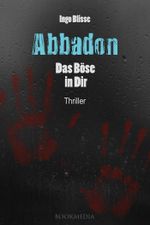 Abbadon: Das Böse in Dir. Thriller Cover des Buches Abbadon: Das Böse in Dir. Thriller (ISBN: 9783957641144)