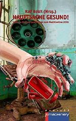 Hauptsache gesund!: Science-Fiction-Geschichten zum MediKonOne 2016 Cover des Buches Hauptsache gesund!: Science-Fiction-Geschichten zum MediKonOne 2016 (ISBN: 9783957650573)