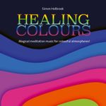 Healing Colours Cover des Buches Healing Colours (ISBN: 9783957664631)
