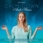 Calm Down / Anti Stress Cover des Buches Calm Down / Anti Stress (ISBN: 9783957665447)
