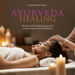 Ayurveda Healing Cover des Buches Ayurveda Healing (ISBN: 9783957665782)
