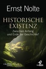 Historische Existenz Cover des Buches Historische Existenz (ISBN: 9783957681379)