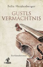 Gustls Vermächtnis Cover des Buches Gustls Vermächtnis (ISBN: 9783957681638)
