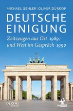 Deutsche Einigung 1989/1990 Cover des Buches Deutsche Einigung 1989/1990 (ISBN: 9783957682239)
