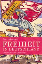 Freiheit in Deutschland Cover des Buches Freiheit in Deutschland (ISBN: 9783957682444)