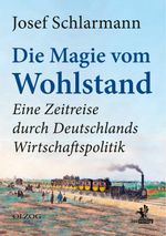 Die Magie vom Wohlstand Cover des Buches Die Magie vom Wohlstand (ISBN: 9783957682512)