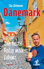 Dänemark – Die beste Reise meines Lebens Cover des Buches Dänemark – Die beste Reise meines Lebens (ISBN: 9783957682741)