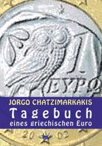 Tagebuch eines griechischen Euro Cover des Buches Tagebuch eines griechischen Euro (ISBN: 9783957710734)