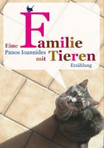 Eine Familie mit Tieren Cover des Buches Eine Familie mit Tieren (ISBN: 9783957710987)