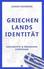 Griechenlands Identität Cover des Buches Griechenlands Identität (ISBN: 9783957711526)