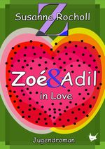 Zoé & Adil – in Love Cover des Buches Zoé & Adil – in Love (ISBN: 9783957711762)