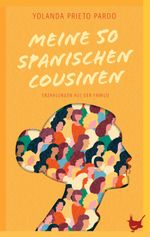 Meine fünfzig spanischen Cousinen Cover des Buches Meine fünfzig spanischen Cousinen (ISBN: 9783957713001)