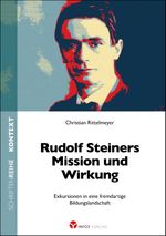Rudolf Steiners Mission und Wirkung Cover des Buches Rudolf Steiners Mission und Wirkung (ISBN: 9783957791832)