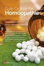 Gute Gründe für Homöopathie Cover des Buches Gute Gründe für Homöopathie (ISBN: 9783957792112)
